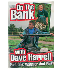 On The Bank With Dave Harrell Part One: Waggler And Pole DVD